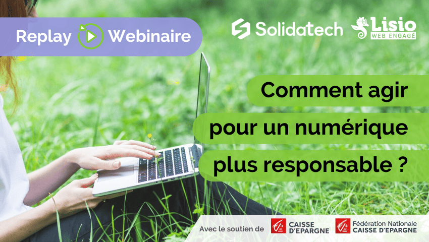 Webinaire - Comment agir pour un numérique plus responsable ...